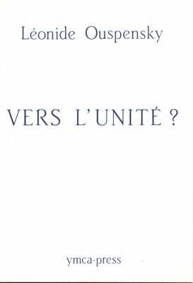 Книга: Leonide Ouspensky [Успенский Л.А.] «Vers L`unite?» [«На путях к единству? »], издательство «YMCA-press», Париж, 1987 г., 35 с.