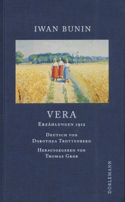 Книга: Bunin Iwan «Vera. Erzahlungen 1912», издательство «Dorlemann», Цюрих