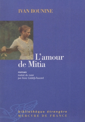 Книга: Bounine Ivan [И. Бунин] «L`amour de Mitia» [Митина любовь], издательство «Mercure de France»